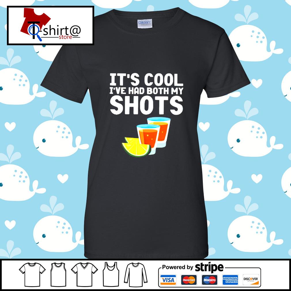 ive had both my shots tshirt