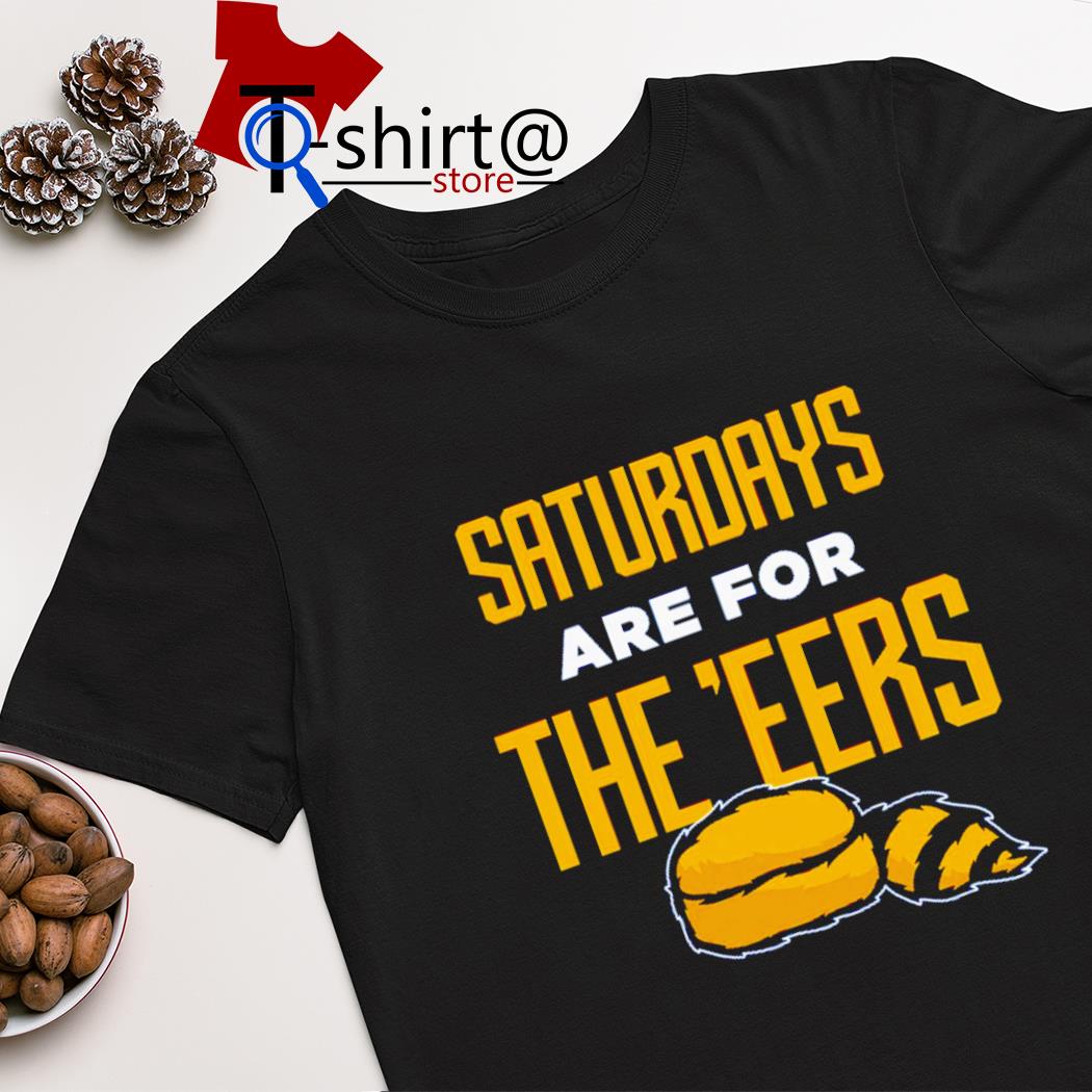 Saturdays are for the e’eers West Virginia shirt