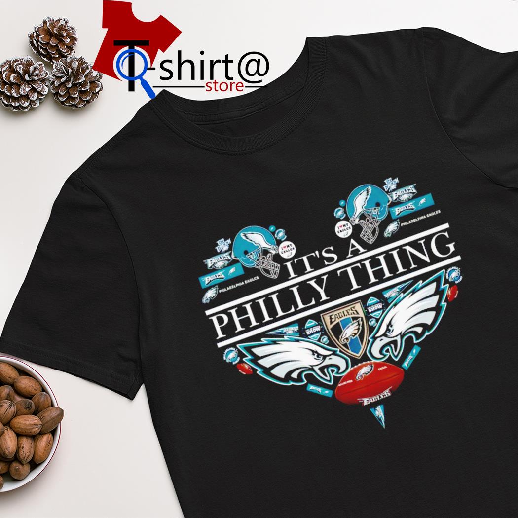 Love Philadelphia Eagles it's a Philly thing shirt