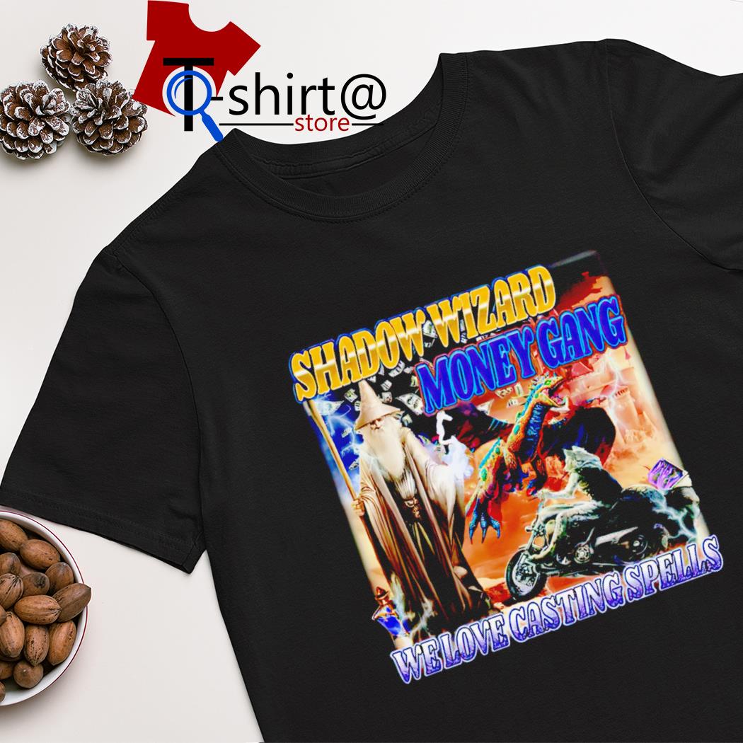 Shadow Wizard money gang we love casting spells 2023 shirt