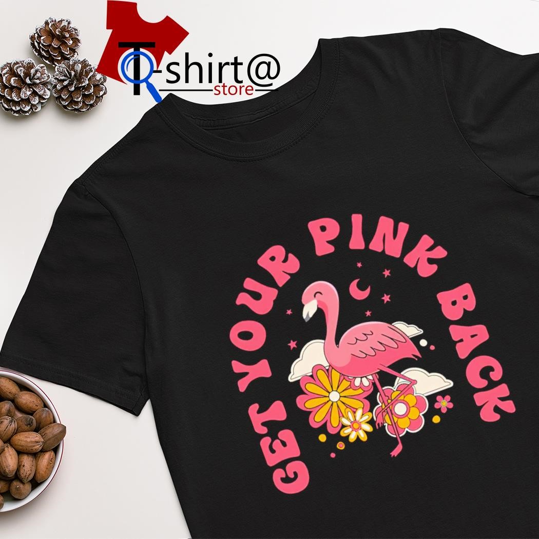 Top get your pink back flamingo shirt