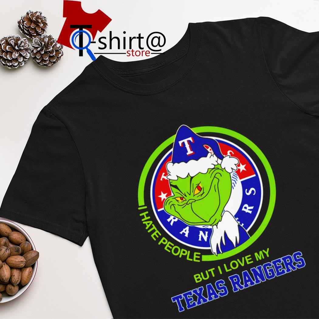 Best the Grinch I hate people but I love my Texas Rangers shirt