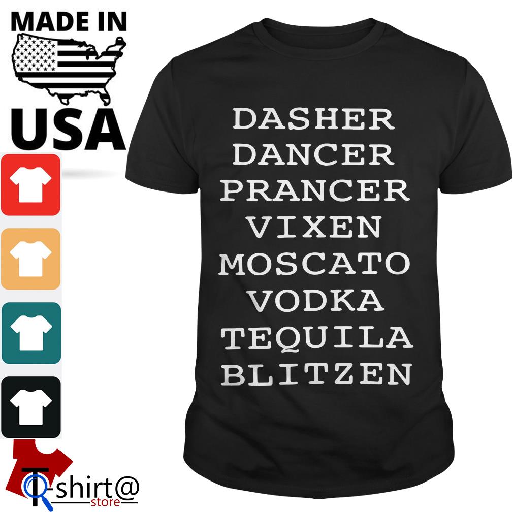 dasher dancer prancer tequila shirt