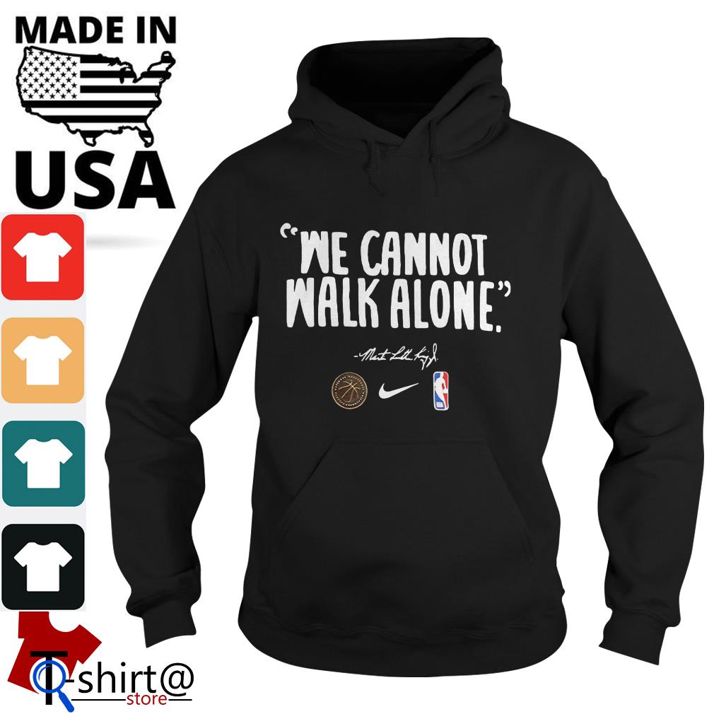 we cannot walk alone shirt nba